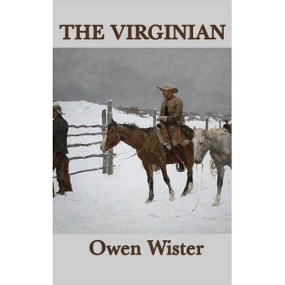 The Virginian - by  Owen Wister (Hardcover)