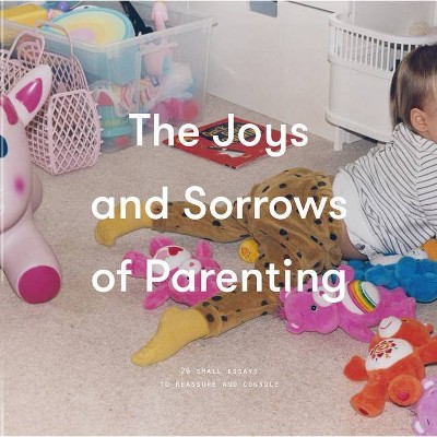 The Joys and Sorrows of Parenting - by  The School of Life (Board Book)