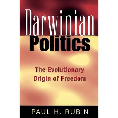 Darwinian Politics - (Rutgers Human Evolution) by  Paul H Rubin (Paperback)