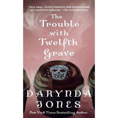 The Trouble with Twelfth Grave - (Charley Davidson) by  Darynda Jones (Paperback)