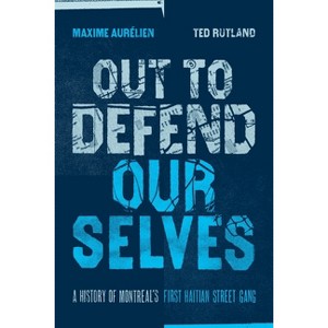 Out to Defend Ourselves - by  Maxime Aurélien & Ted Rutland (Paperback) - 1 of 1