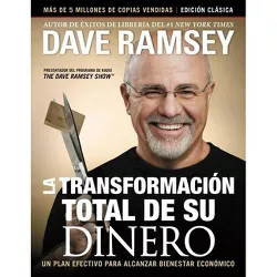 La Transformación Total de Su Dinero: Edición Clásica - by  Dave Ramsey (Paperback)