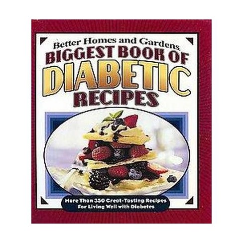 Biggest Book Of Diabetic Recipes Better Homes Gardens By
