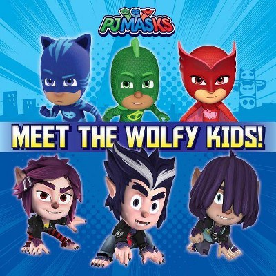 Meet the Wolfy Kids! - (Pj Masks) (Paperback)