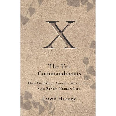 Ten Commandments - by  David Hazony (Paperback)