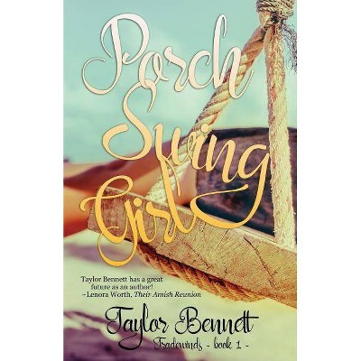 Porch Swing Girl - (Tradewinds) by  Taylor Bennett (Paperback)