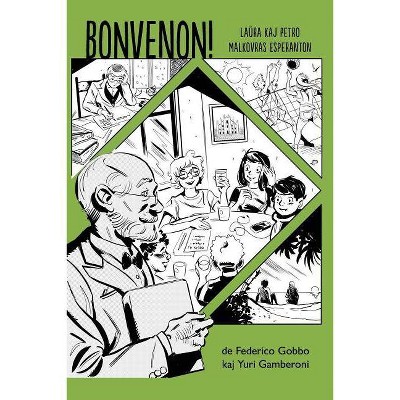 Bonvenon! - Komikso en Esperanto - by  Federico Gobbo (Paperback)