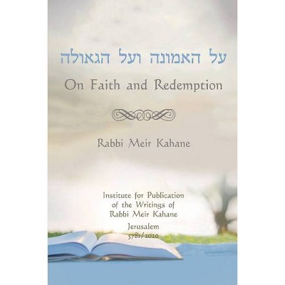 On Faith and Redemption - by  Meir Kahane (Paperback)