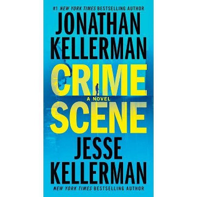 Crime Scene - (Clay Edison) by  Jonathan Kellerman & Jesse Kellerman (Paperback)