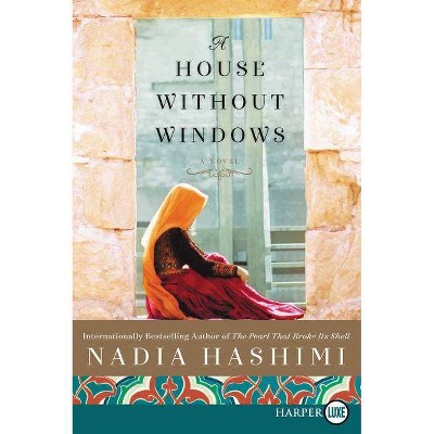 A House Without Windows - Large Print by  Nadia Hashimi (Paperback)