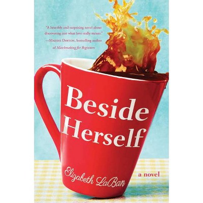 Beside Herself - by  Elizabeth LaBan (Paperback)