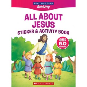 Read and Learn: All about Jesus Sticker & Activity Book - by  Jennifer Gott (Paperback) - 1 of 1
