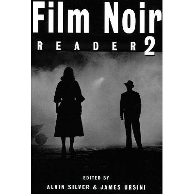 Film Noir Reader 2 - (Limelight) by  Alain Silver (Paperback)