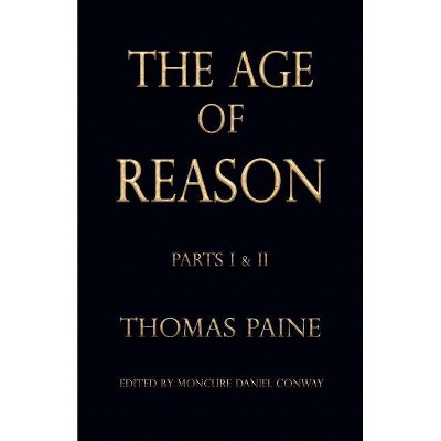 The Age of Reason - by  Thomas Paine (Paperback)