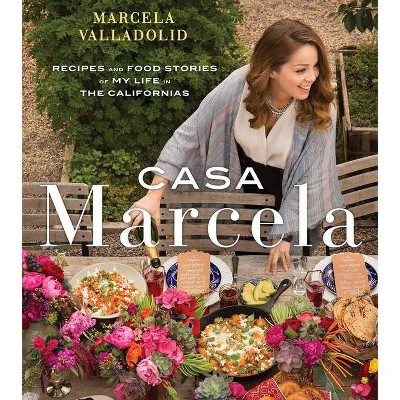 Casa Marcela - by  Marcela Valladolid (Hardcover)