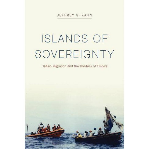 Islands Of Sovereignty Chicago Law And Society By Jeffrey S Kahn Paperback - 