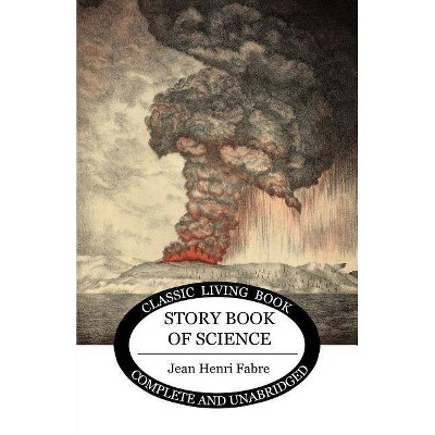 The Storybook of Science - by  Jean Henri Fabre (Paperback)