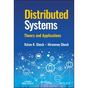 Distributed Systems - by  Ratan K Ghosh & Hiranmay Ghosh (Hardcover) - 1 of 1
