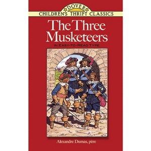 The Three Musketeers - (Dover Children's Thrift Classics) Abridged by  Alexandre Dumas (Paperback) - 1 of 1