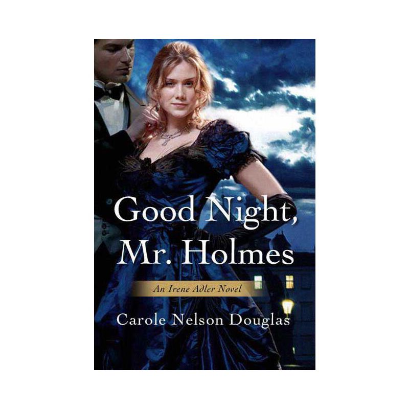 Good Night, Mr. Holmes - (Irene Adler) by  Carole Nelson Douglas (Paperback), 1 of 2