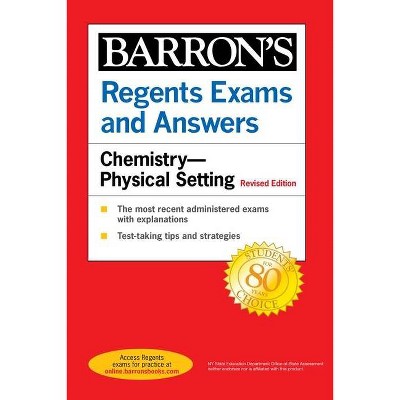 Regents Exams and Answers: Chemistry--Physical Setting Revised Edition - (Barron's Regents NY) by  Albert Tarendash (Paperback)