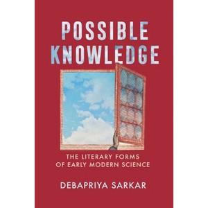 Possible Knowledge - (Published in Cooperation with the Folger Shakespeare Library) by  Debapriya Sarkar (Hardcover) - 1 of 1