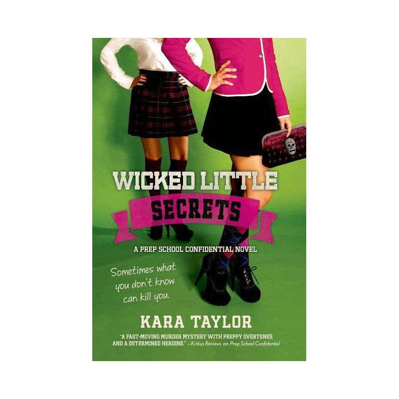 Wicked Little Secrets - (Prep School Confidential Novel) by  Kara Taylor (Paperback), 1 of 2
