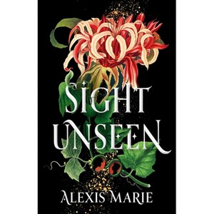 Sight Unseen - by  Alexis Marie (Paperback) - 1 of 1