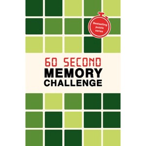 60 Second Memory Challenge - (Puzzle Challenge) by  Roland Hall (Paperback) - 1 of 1