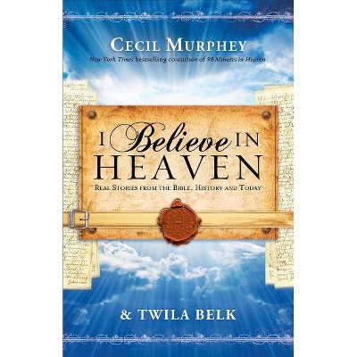 I Believe in Heaven - (Paperback)