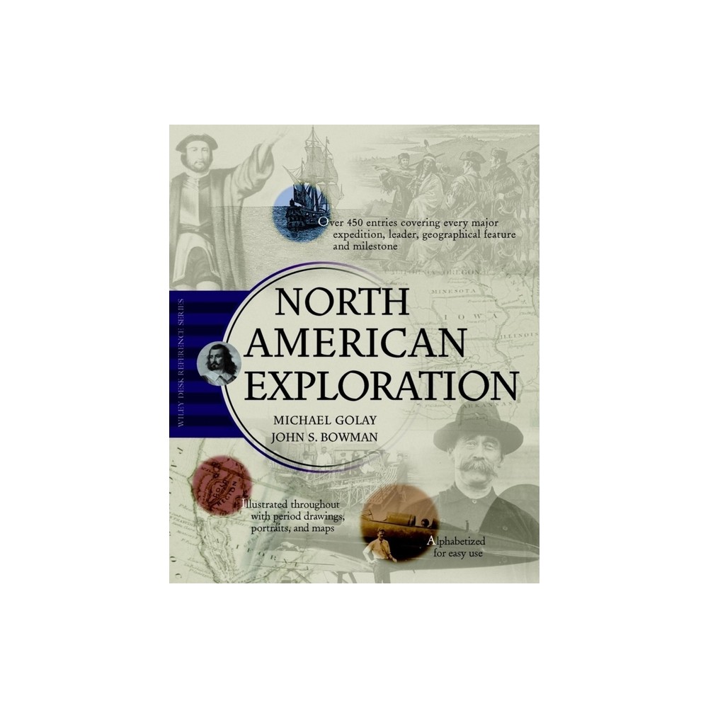 North American Exploration - (Wiley Desk Reference) by Michael Golay & John S Bowman (Hardcover)