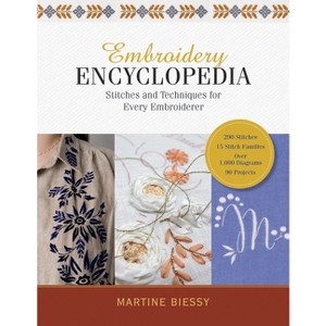Embroidery Encyclopedia - by  Martine Biessy (Hardcover) - 1 of 1