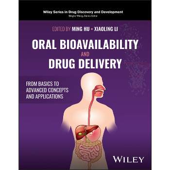 Oral Bioavailability and Drug Delivery - (Wiley Drug Discovery and Development) by  Ming Hu & Xiaoling Li (Hardcover)