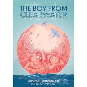 The Boy from Clearwater - by Pei-Yun Yu - 1 of 1