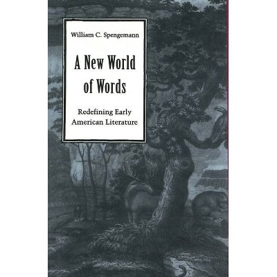 A New World of Words - by  William C Spengemann (Paperback)