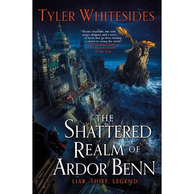 The Shattered Realm of Ardor Benn - (Kingdom of Grit, 2) by  Tyler Whitesides (Paperback)