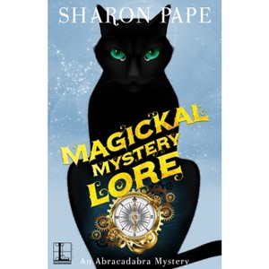 Magickal Mystery Lore - (Abracadabra Mystery) by  Sharon Pape (Paperback) - 1 of 1