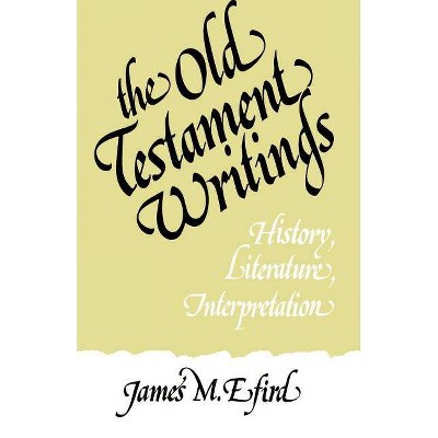 The Old Testament Writings - by  James M Efird (Paperback)