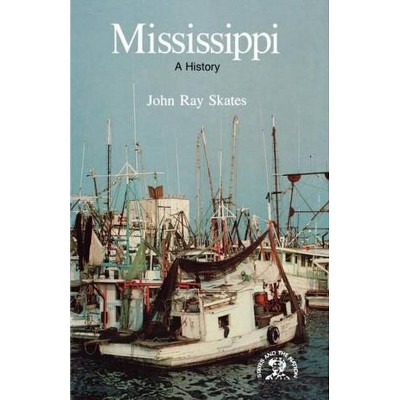 Mississippi - (States and the Nation) by  John Ray Skates (Paperback)