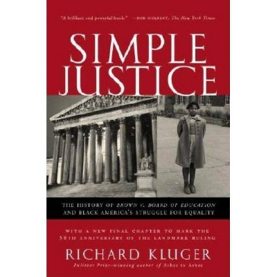 Simple Justice - by  Richard Kluger (Paperback)