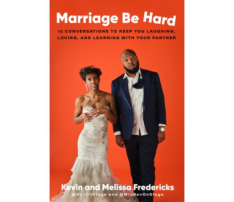 Marriage Be Hard - by  Kevin Fredericks & Melissa Fredericks (Hardcover), 1 of 1