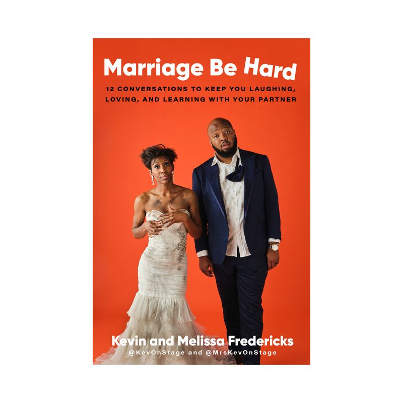 Marriage Be Hard - by  Kevin Fredericks &#38; Melissa Fredericks (Hardcover), 1 of 4