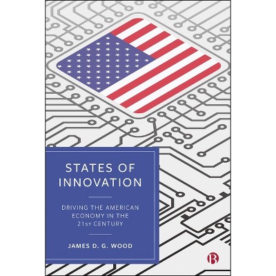 States of Innovation - by  James D G Wood (Hardcover)