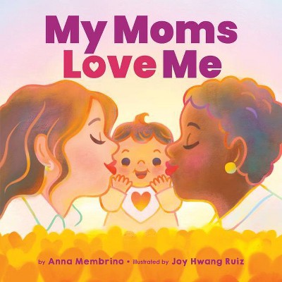 Image of My Moms Love Me - by  Anna Membrino (Board Book)
