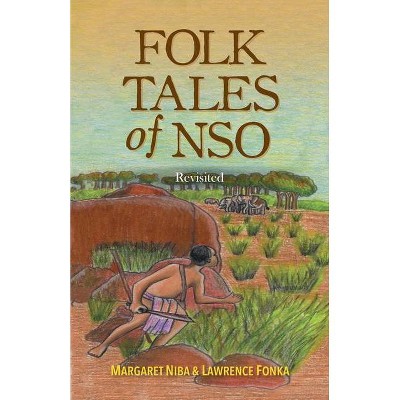 Folk Tales of Nso - by  Margaret Niba & Lawrence Fonka (Paperback)