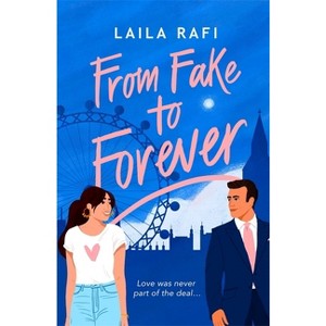 From Fake to Forever - by  Laila Rafi (Paperback) - 1 of 1