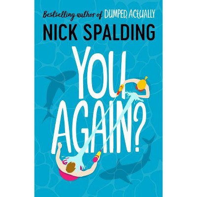 You Again? - by  Nick Spalding (Paperback)