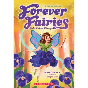 Vida Takes Charge (Forever Fairies #6) - by  Maddy Mara (Paperback) - 1 of 1
