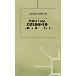 Purity and Defilement in Gulliver's Travels - by  C Hinnant (Hardcover) - 1 of 1