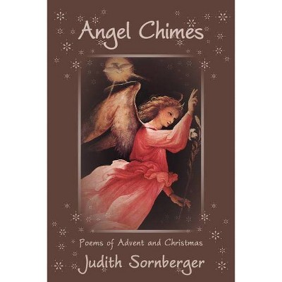 Angel Chimes - by  Judith Sornberger (Paperback)